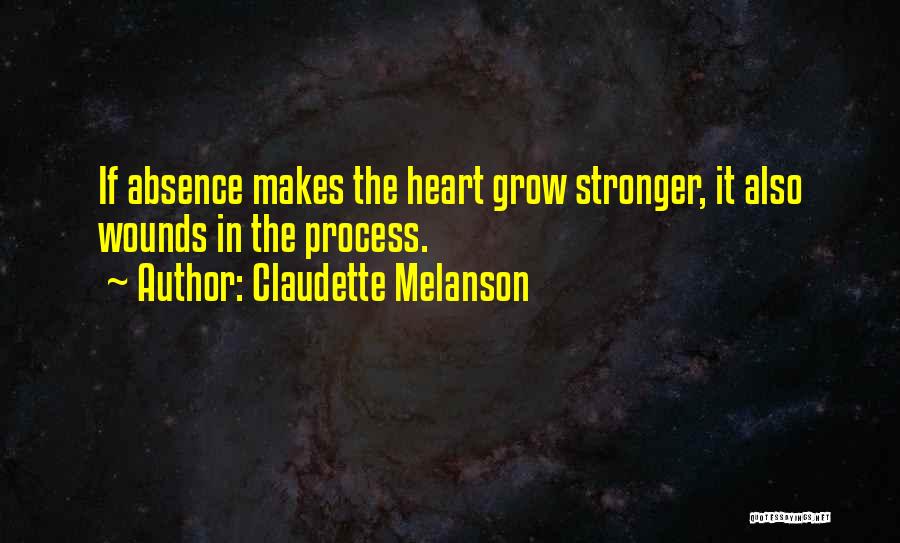 Absence Makes The Heart Quotes By Claudette Melanson