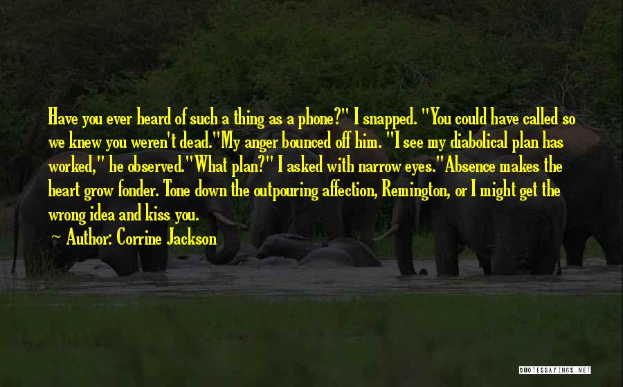 Absence Makes The Heart Quotes By Corrine Jackson