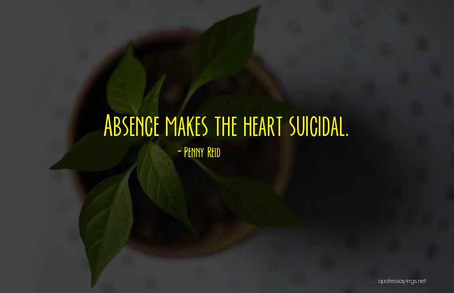 Absence Makes The Heart Quotes By Penny Reid