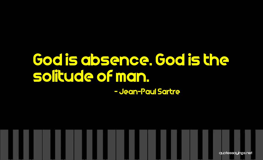 Absence Of God Quotes By Jean-Paul Sartre Absence Of God Quotes By Jean-Paul Sartre