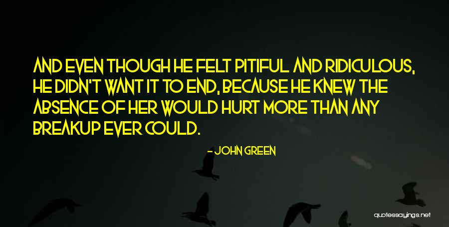 Absence Of Her Quotes By John Green Absence Of Her Quotes By John Green