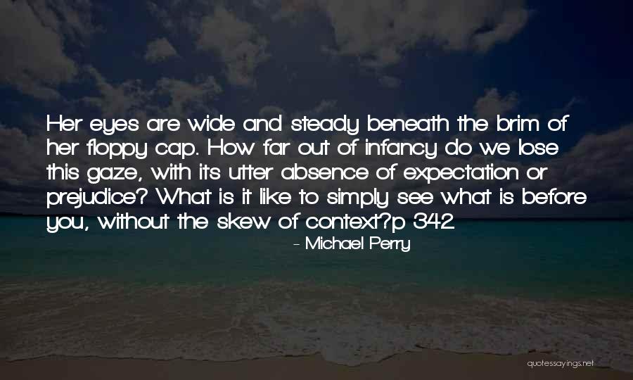 Absence Of Her Quotes By Michael Perry Absence Of Her Quotes By Michael Perry