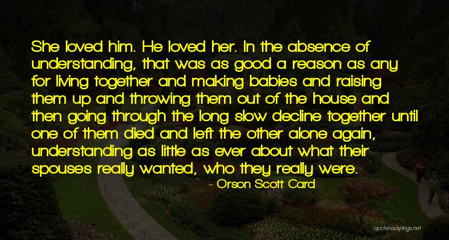 Absence Of Her Quotes By Orson Scott Card Absence Of Her Quotes By Orson Scott Card