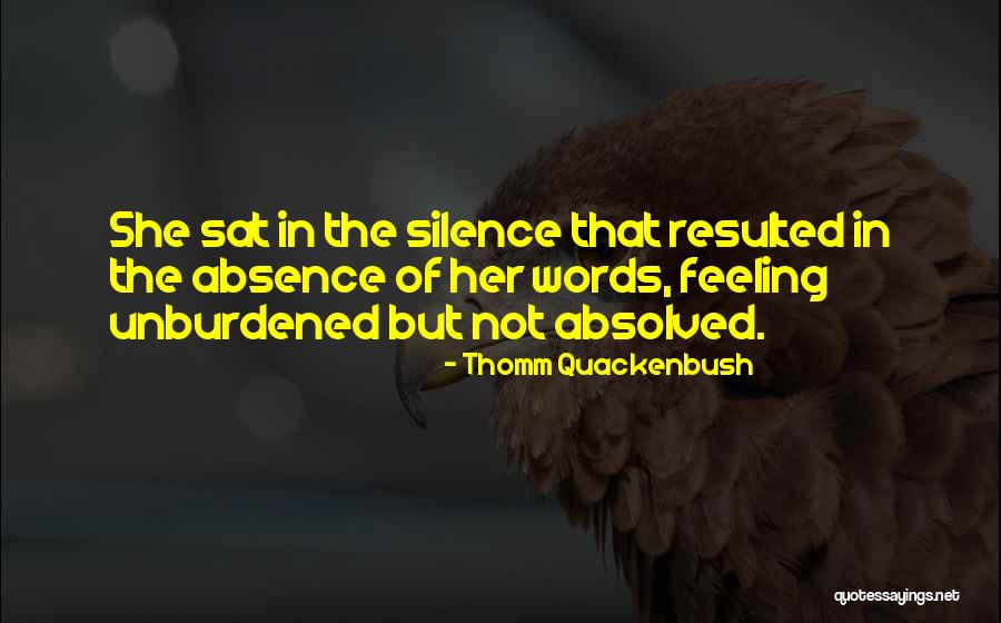 Absence Of Her Quotes By Thomm Quackenbush Absence Of Her Quotes By Thomm Quackenbush