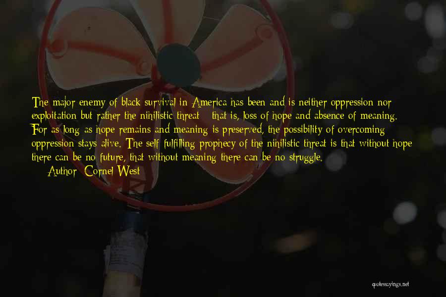 Absence Of Hope Quotes By Cornel West
