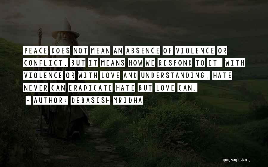 Absence Of Hope Quotes By Debasish Mridha