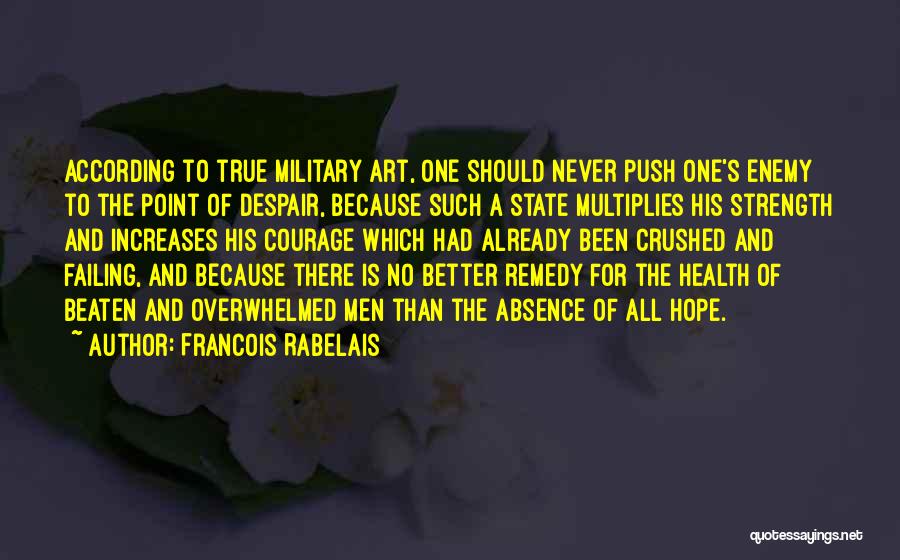 Absence Of Hope Quotes By Francois Rabelais