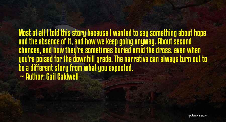 Absence Of Hope Quotes By Gail Caldwell