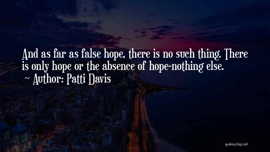 Absence Of Hope Quotes By Patti Davis