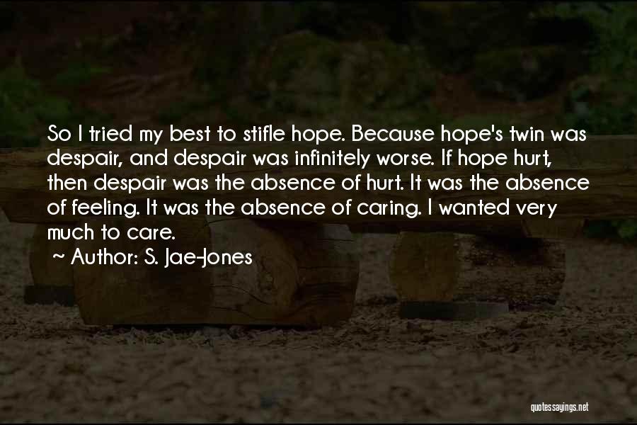 Absence Of Hope Quotes By S. Jae-Jones