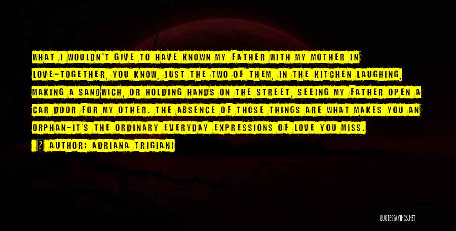 Absence Of Mother Quotes By Adriana Trigiani