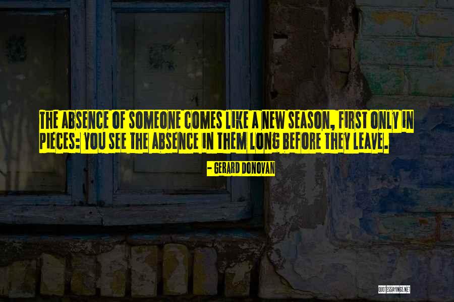 Absence Of Someone Quotes By Gerard Donovan