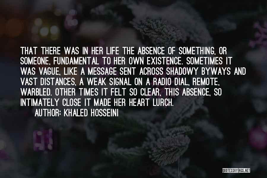 Absence Of Someone Quotes By Khaled Hosseini