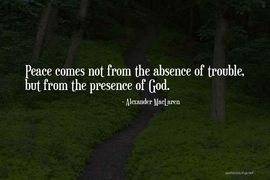 Absence Presence Quotes By Alexander MacLaren