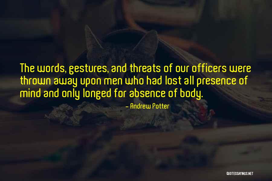 Absence Presence Quotes By Andrew Potter