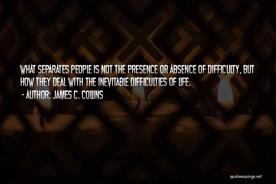 Absence Presence Quotes By James C. Collins
