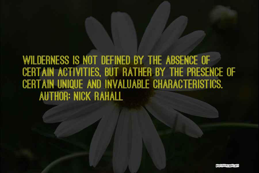 Absence Presence Quotes By Nick Rahall