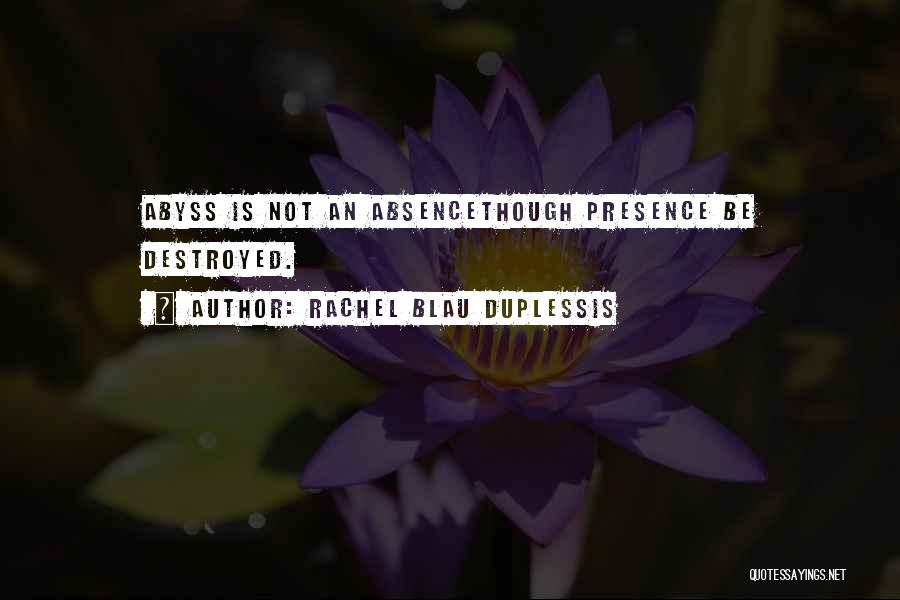 Absence Presence Quotes By Rachel Blau DuPlessis