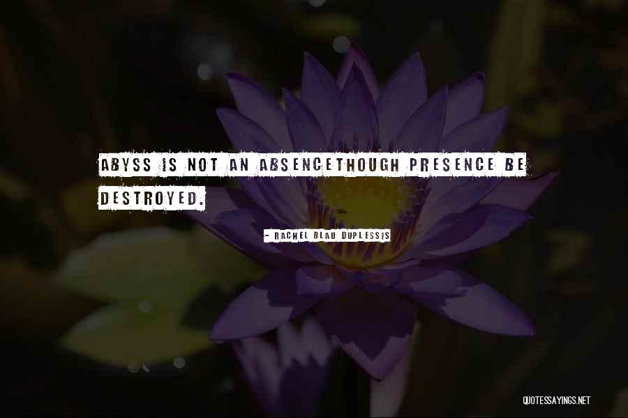 Absence Presence Quotes By Rachel Blau DuPlessis