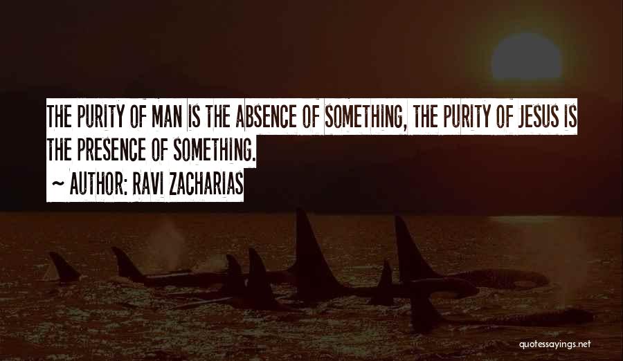 Absence Presence Quotes By Ravi Zacharias