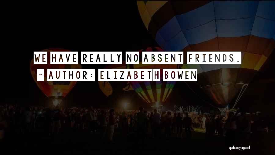 Absence Quotes By Elizabeth Bowen