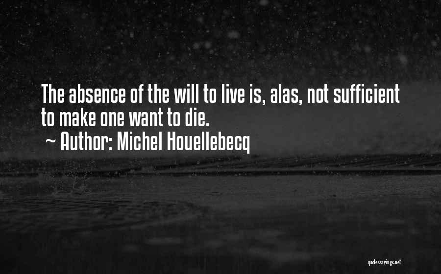 Absence Quotes By Michel Houellebecq