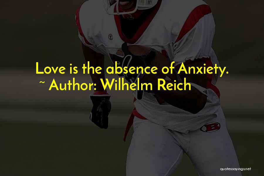 Absence Quotes By Wilhelm Reich