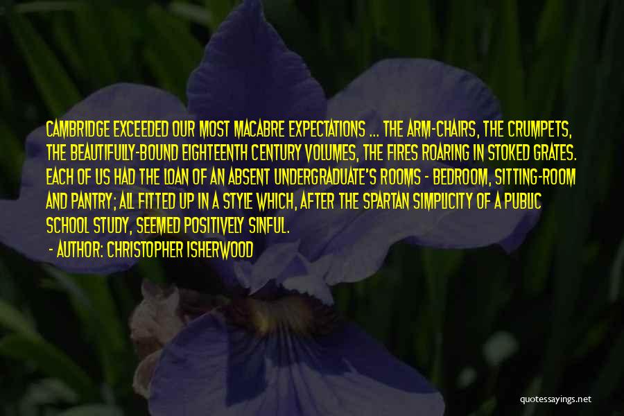 Absent In School Quotes By Christopher Isherwood