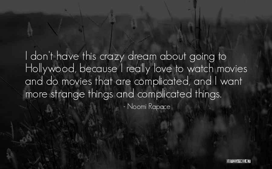 Absenta Nemotivabila Quotes By Noomi Rapace Absenta Nemotivabila Quotes By Noomi Rapace