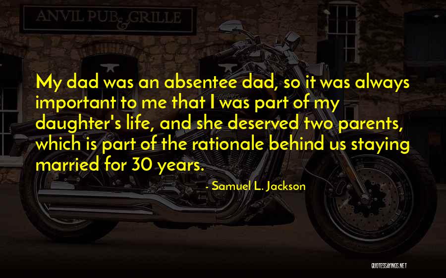 Absentee Dad Quotes By Samuel L. Jackson Absentee Dad Quotes By Samuel L. Jackson