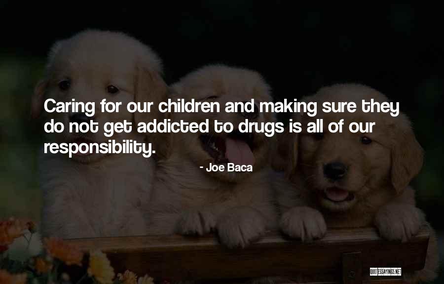 Absentee Parents Quotes By Joe Baca Absentee Parents Quotes By Joe Baca