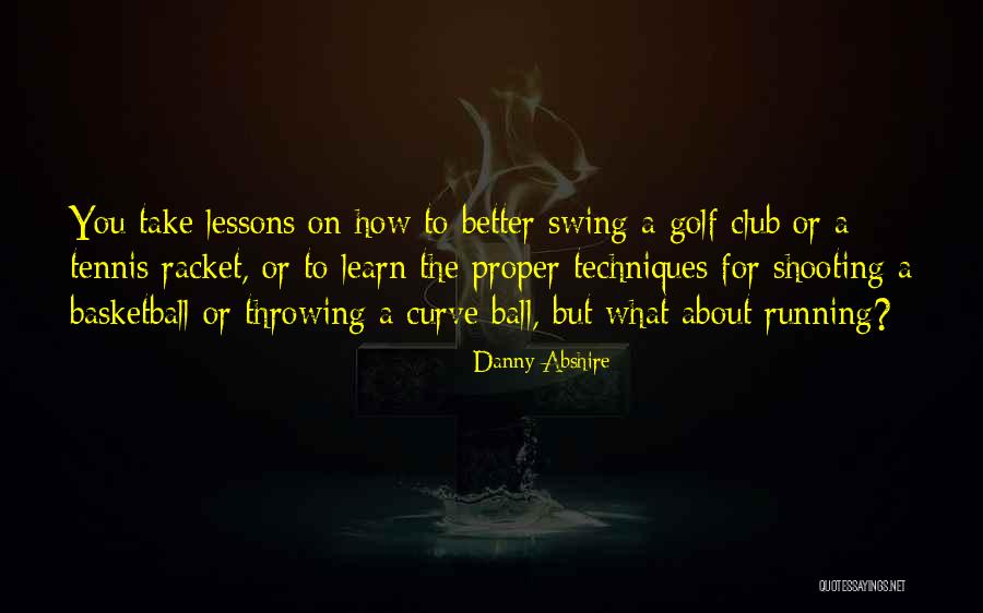 Abshire Quotes By Danny Abshire Abshire Quotes By Danny Abshire