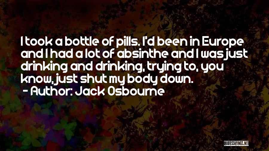 Absinthe Quotes By Jack Osbourne