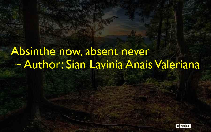 Absinthe Quotes By Sian Lavinia Anais Valeriana