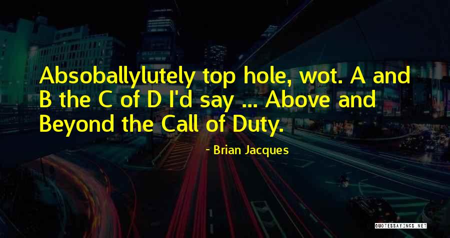 Absoballylutely Quotes By Brian Jacques Absoballylutely Quotes By Brian Jacques