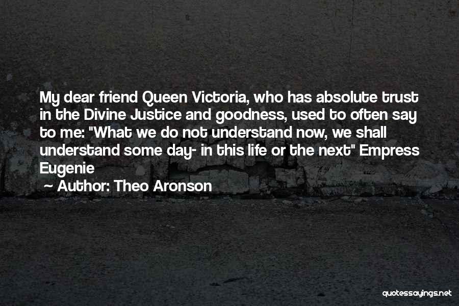 Absolute Best Friend Quotes By Theo Aronson