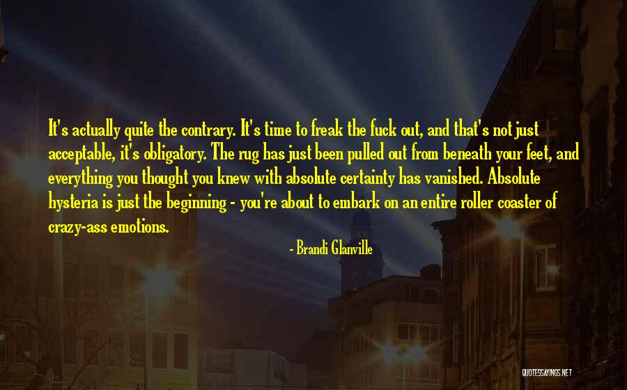 Absolute Certainty Quotes By Brandi Glanville Absolute Certainty Quotes By Brandi Glanville