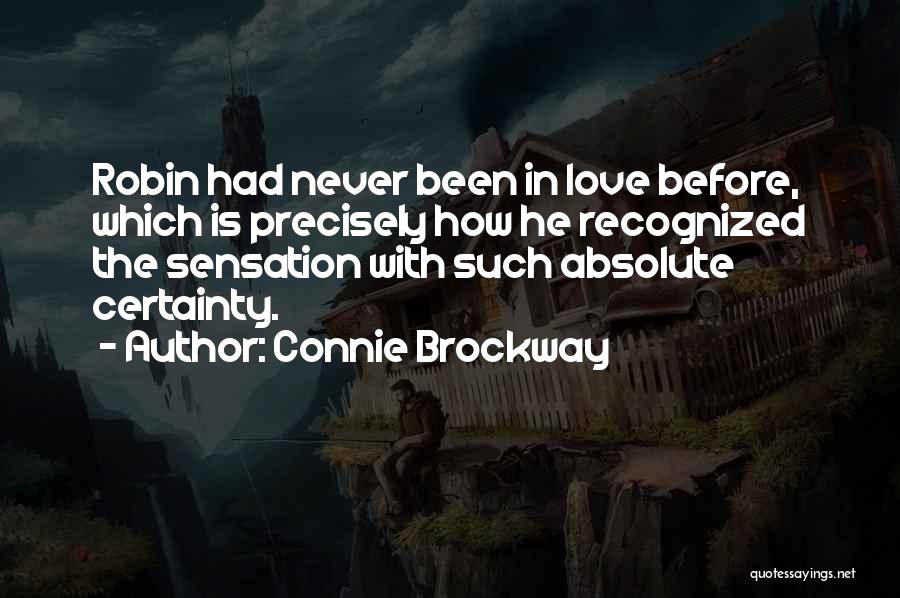 Absolute Certainty Quotes By Connie Brockway