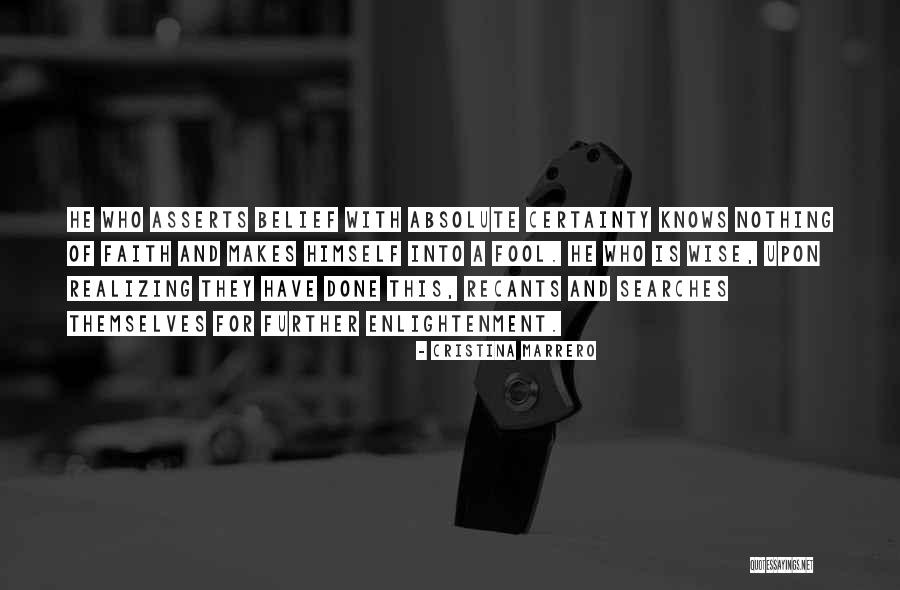 Absolute Certainty Quotes By Cristina Marrero Absolute Certainty Quotes By Cristina Marrero