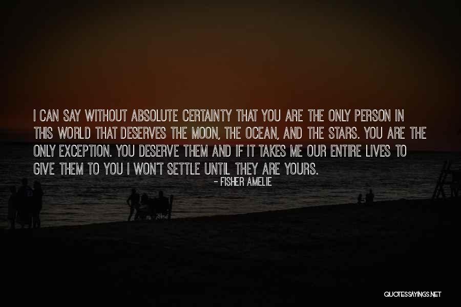 Absolute Certainty Quotes By Fisher Amelie Absolute Certainty Quotes By Fisher Amelie
