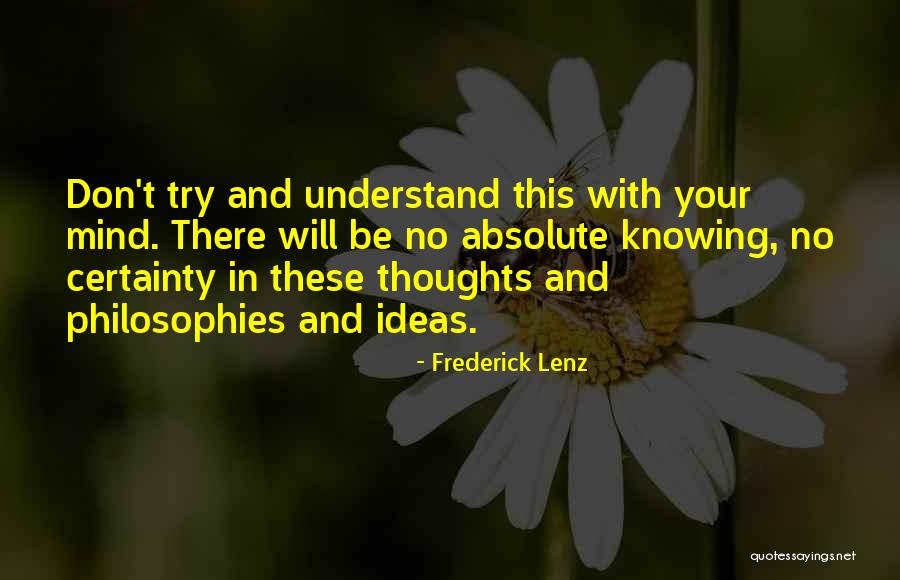 Absolute Certainty Quotes By Frederick Lenz Absolute Certainty Quotes By Frederick Lenz
