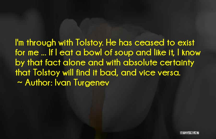 Absolute Certainty Quotes By Ivan Turgenev