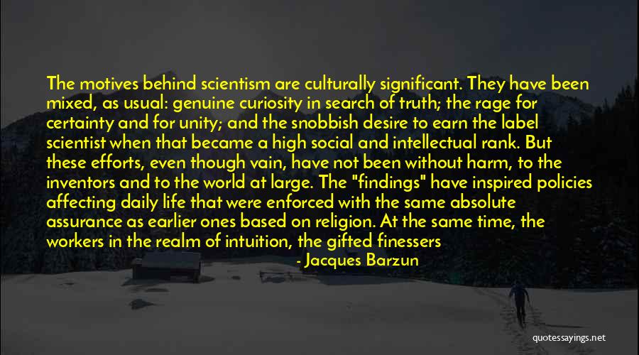 Absolute Certainty Quotes By Jacques Barzun Absolute Certainty Quotes By Jacques Barzun