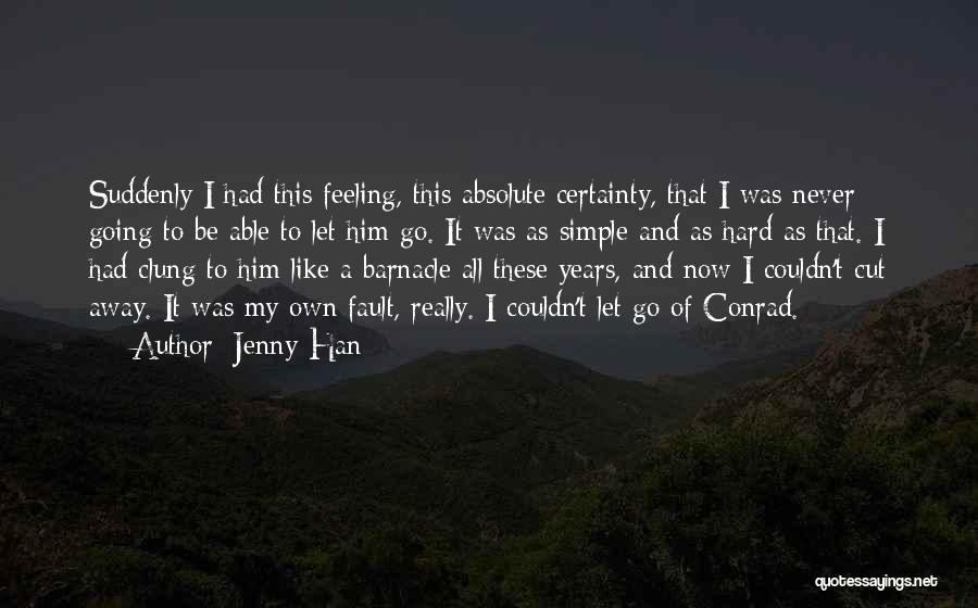 Absolute Certainty Quotes By Jenny Han