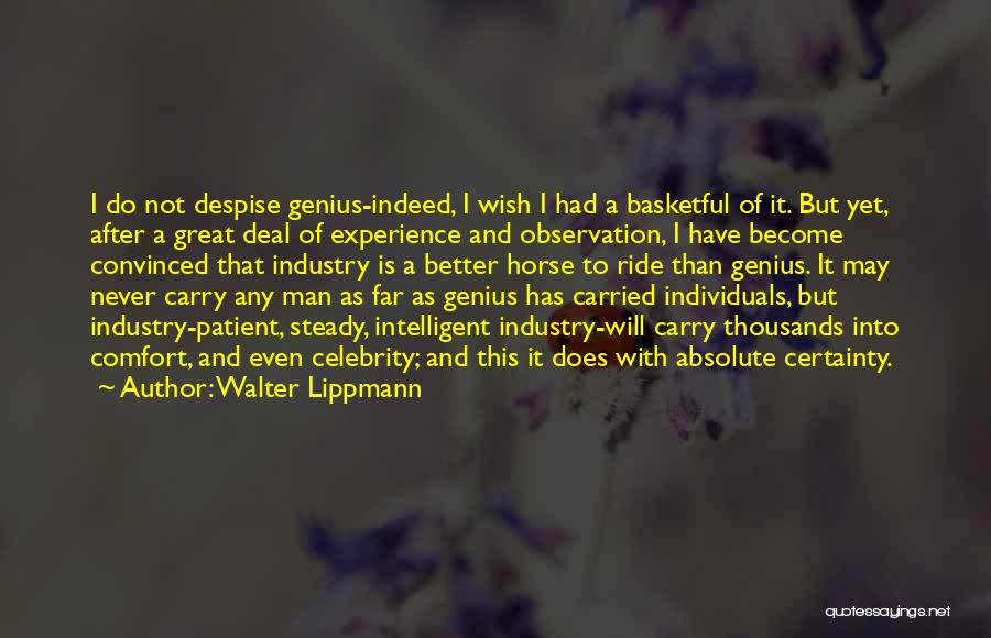 Absolute Certainty Quotes By Walter Lippmann