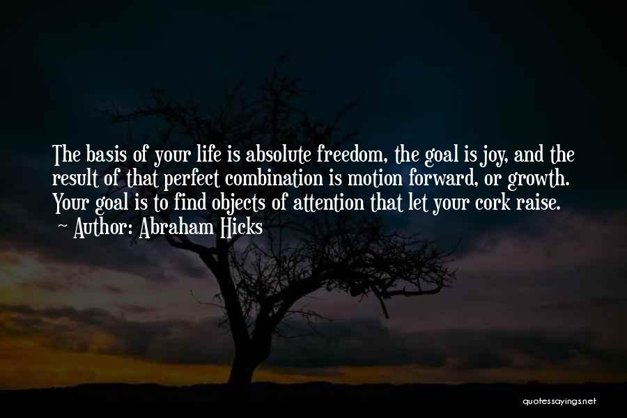 Absolute Freedom Quotes By Abraham Hicks