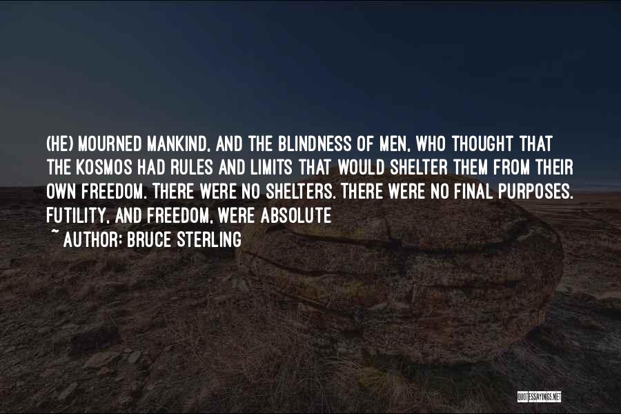 Absolute Freedom Quotes By Bruce Sterling