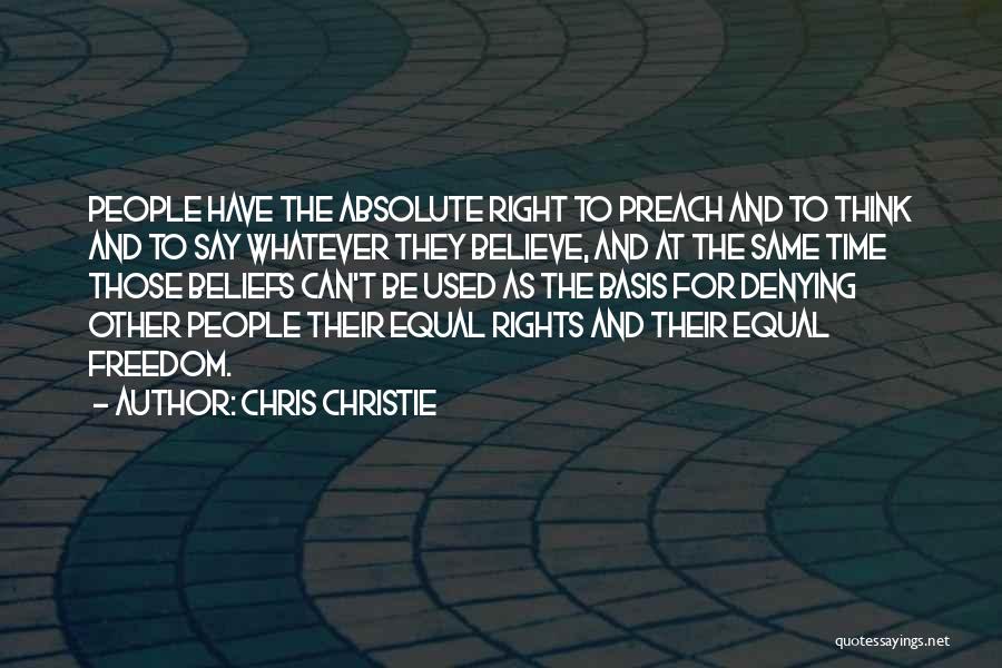 Absolute Freedom Quotes By Chris Christie