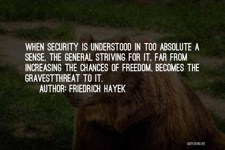 Absolute Freedom Quotes By Friedrich Hayek