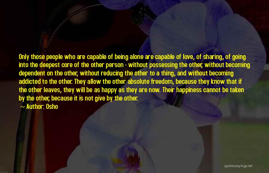 Absolute Freedom Quotes By Osho